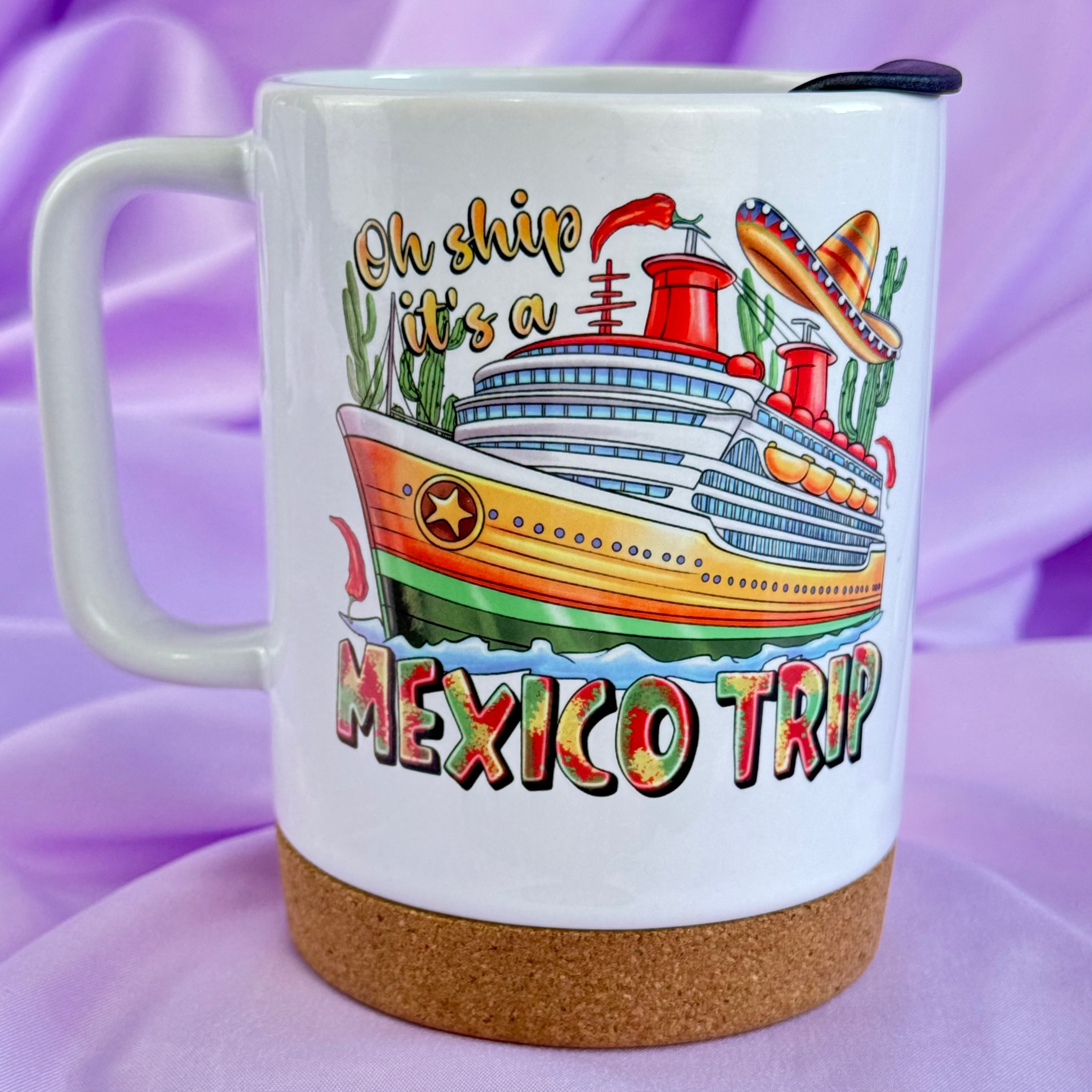 “Oh Ship It’s a Mexican Trip” Cruise Mug – Premium Mexico Travel Gift