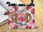 Through Christ All Things are Possible 20oz Tumbler
